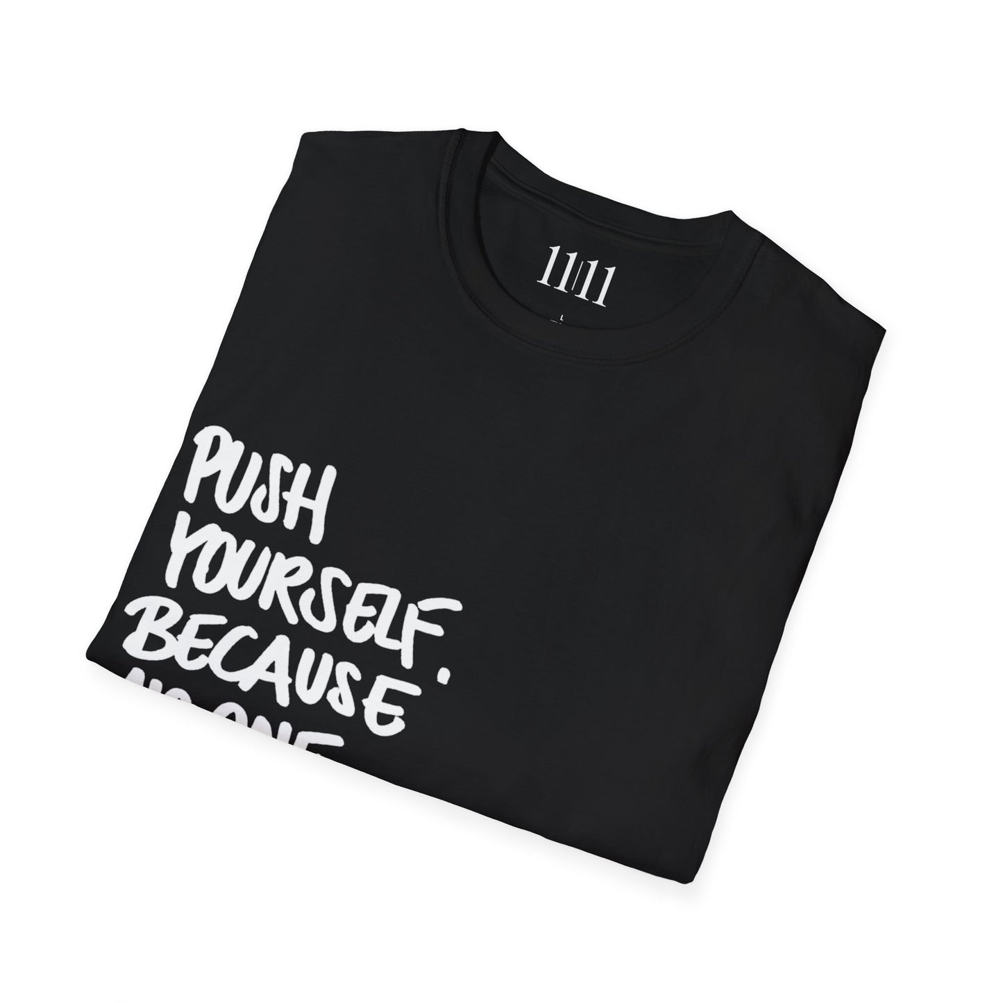 PUSH YOURSELF - Unisex Tee