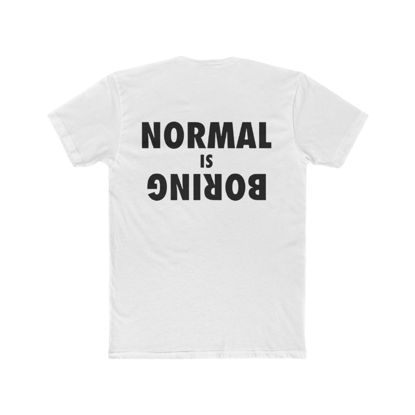 NORMAL IS BORING