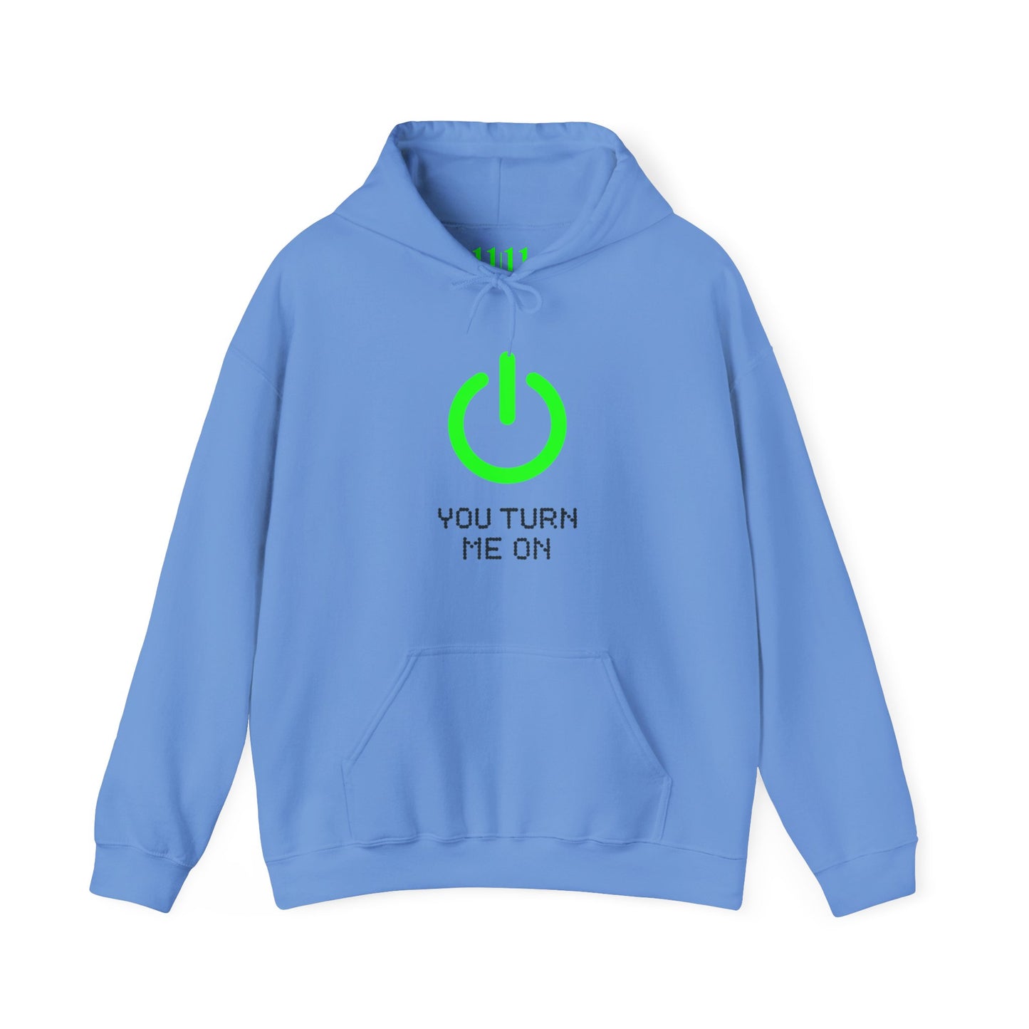 YOU TURN ME ON - Unisex Hoodie