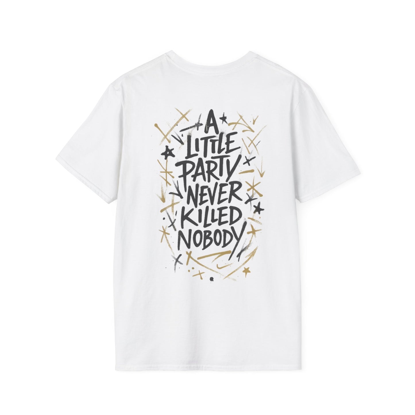 A LITTLE PARTY NEVER KILLED NOBODY II - Unisex Tee