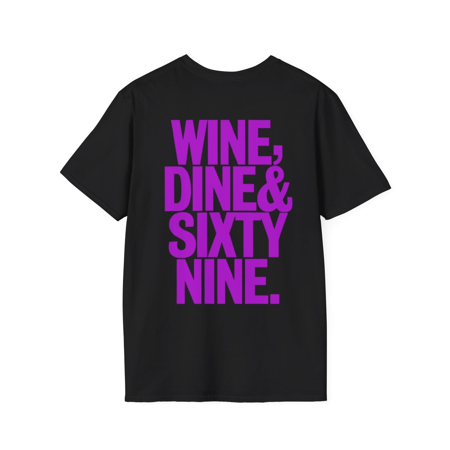 WINE, DINE & SIXTY NINE - Unisex Tee