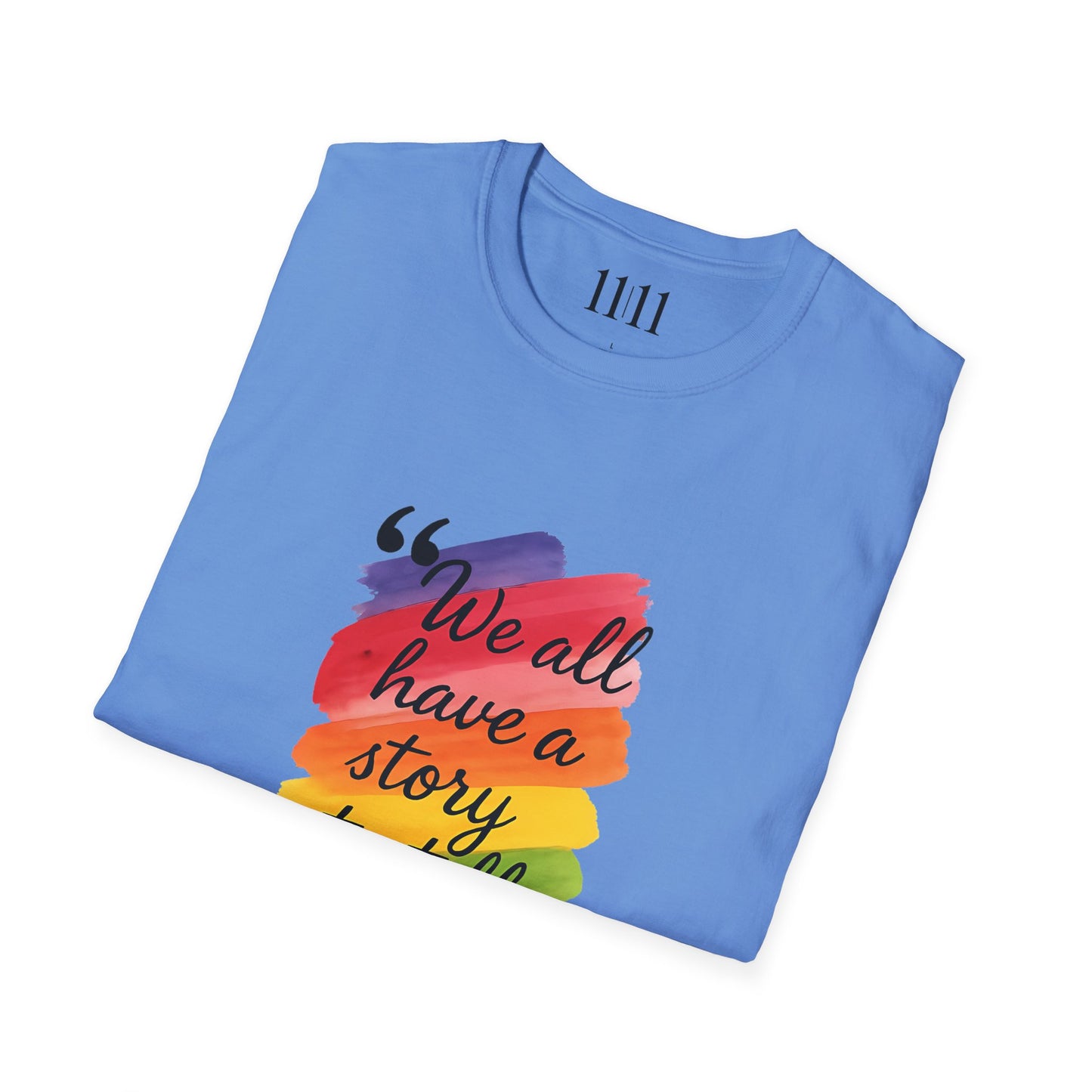 WE ALL HAVE A STORY TO TELL - Unisex Tee