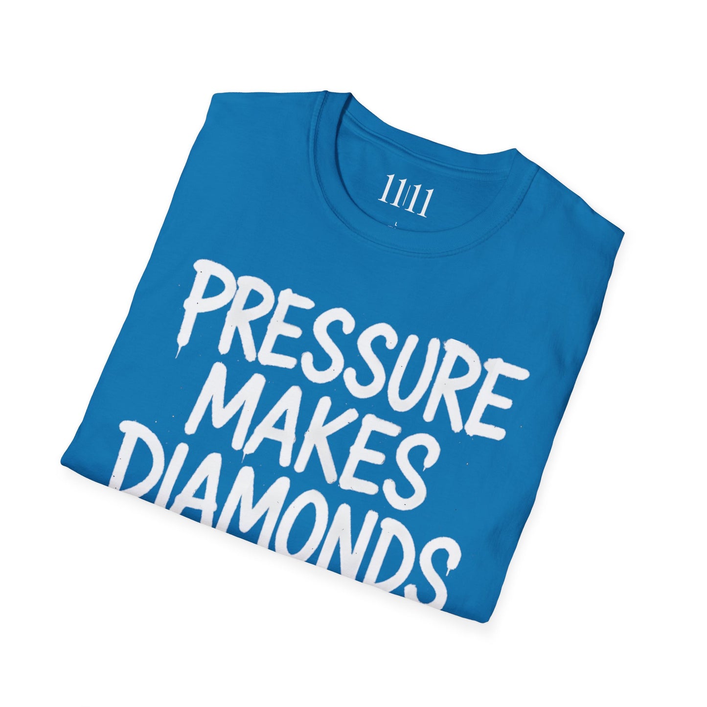PRESSURE MAKES DIAMONDS - Unisex Tee