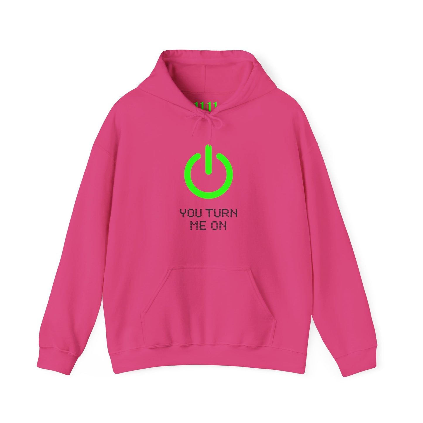YOU TURN ME ON - Unisex Hoodie