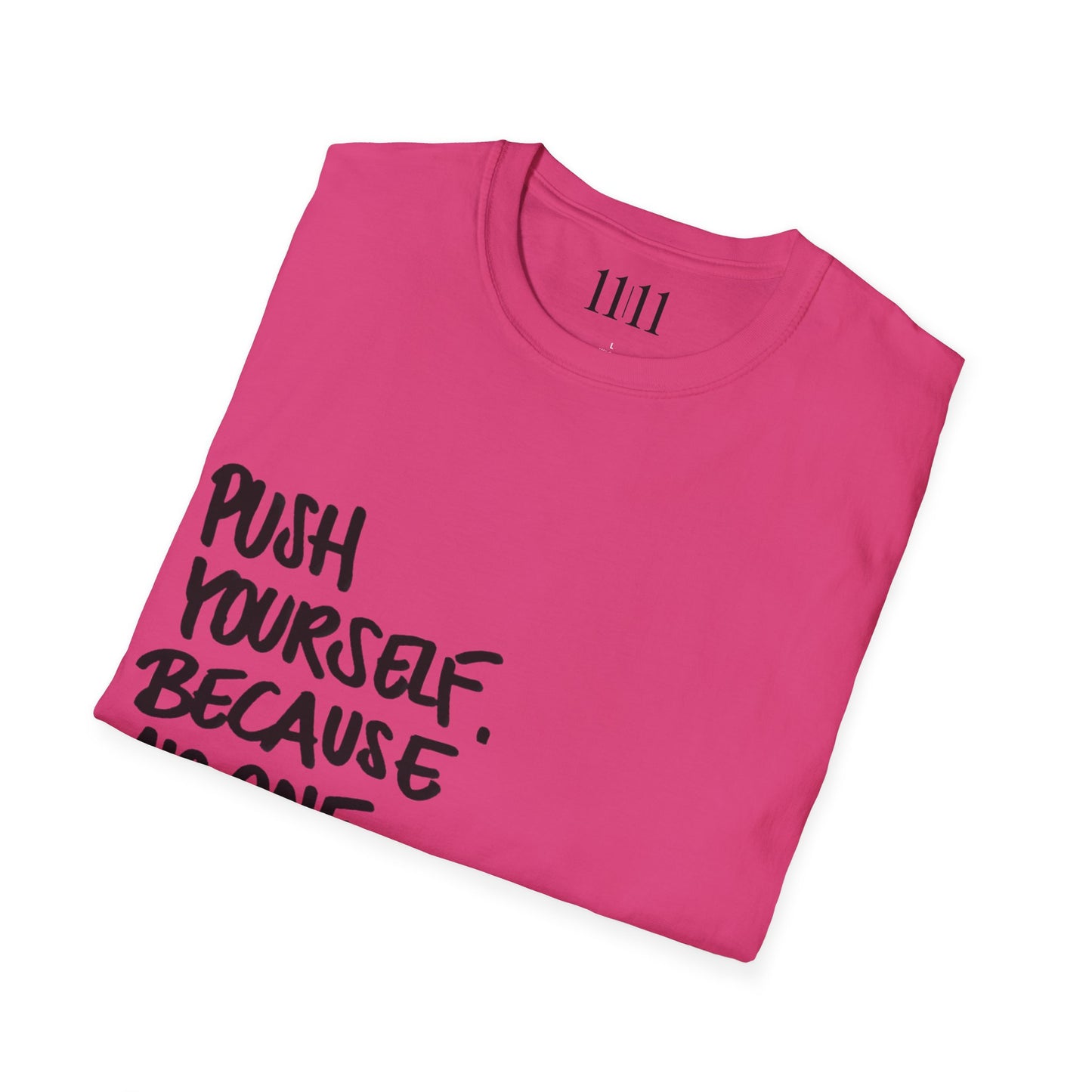 PUSH YOURSELF - Unisex Tee