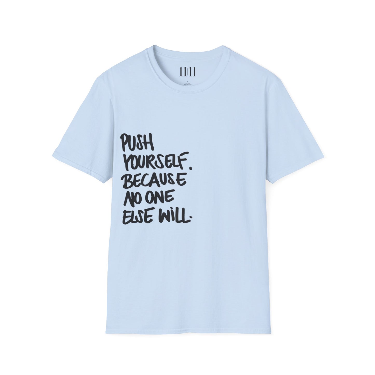 PUSH YOURSELF - Unisex Tee