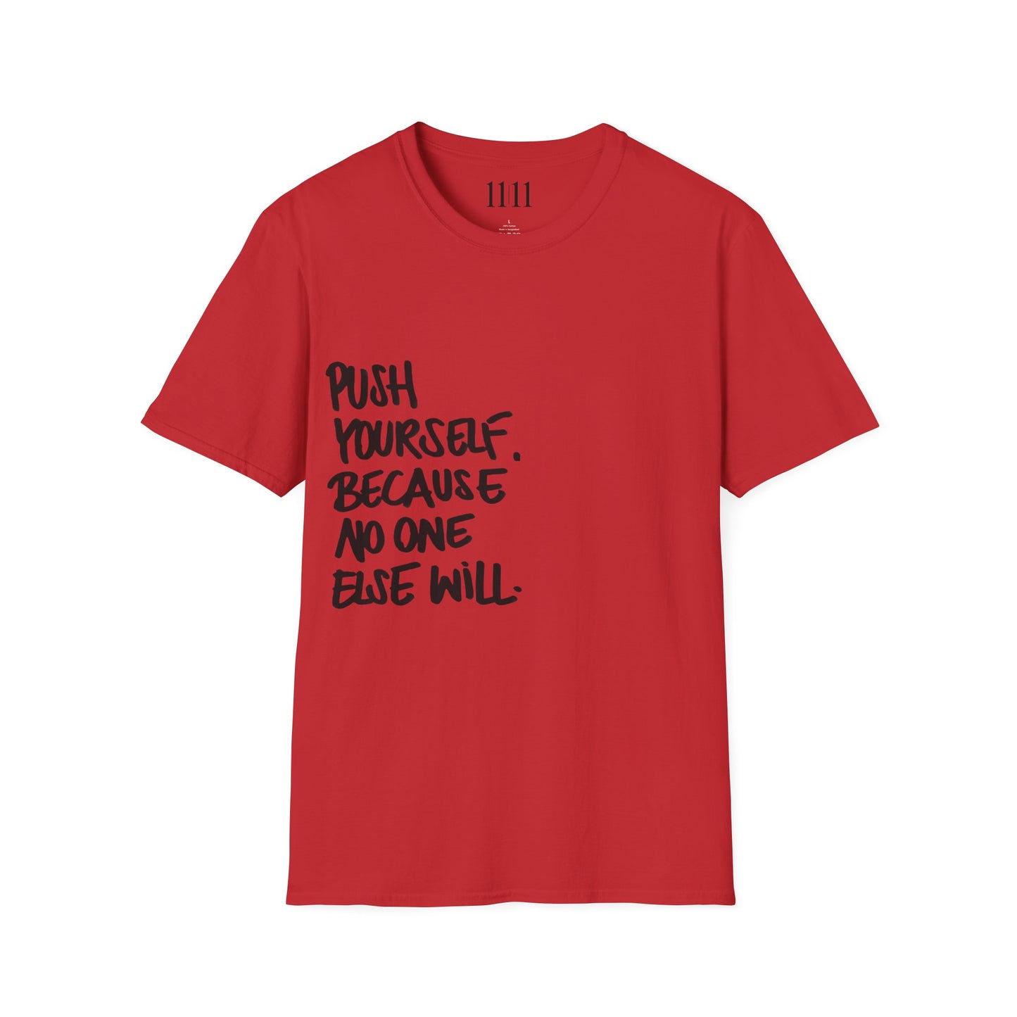 PUSH YOURSELF - Unisex Tee