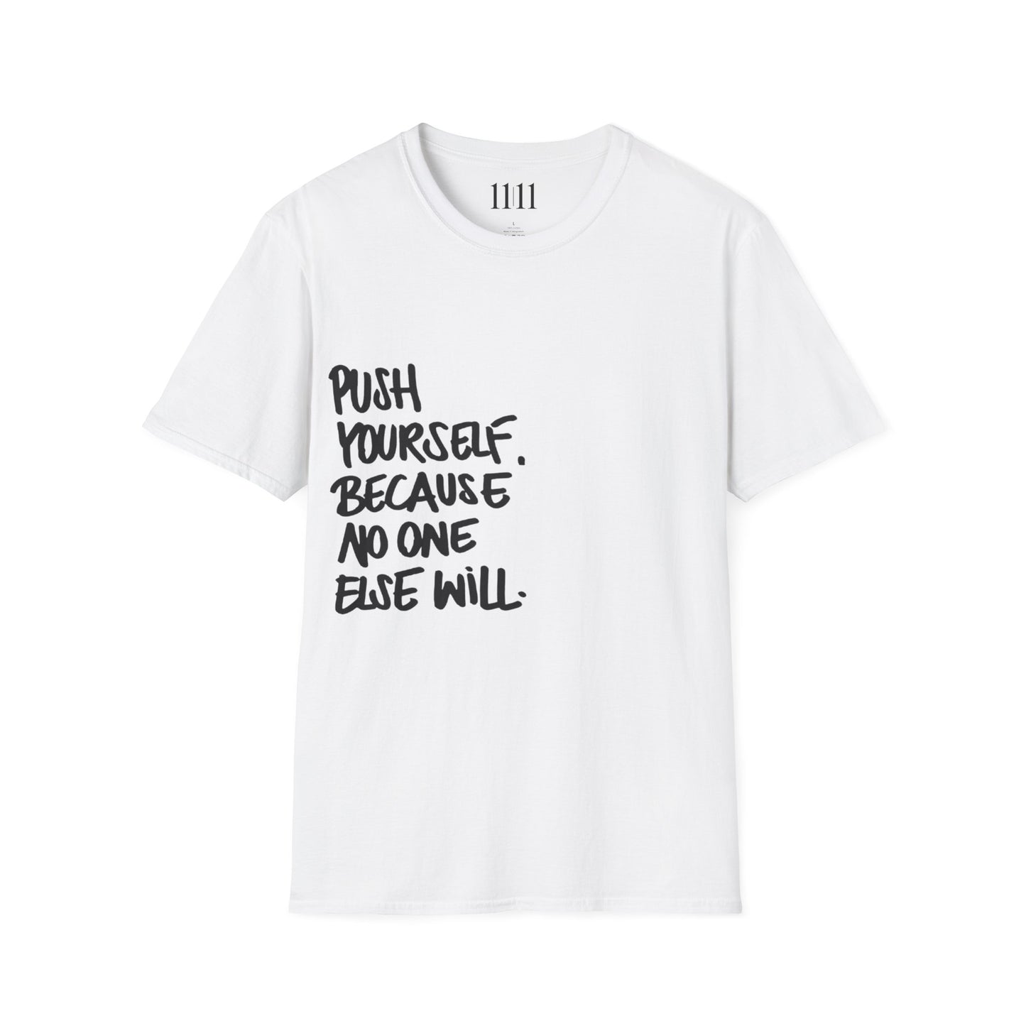 PUSH YOURSELF - Unisex Tee