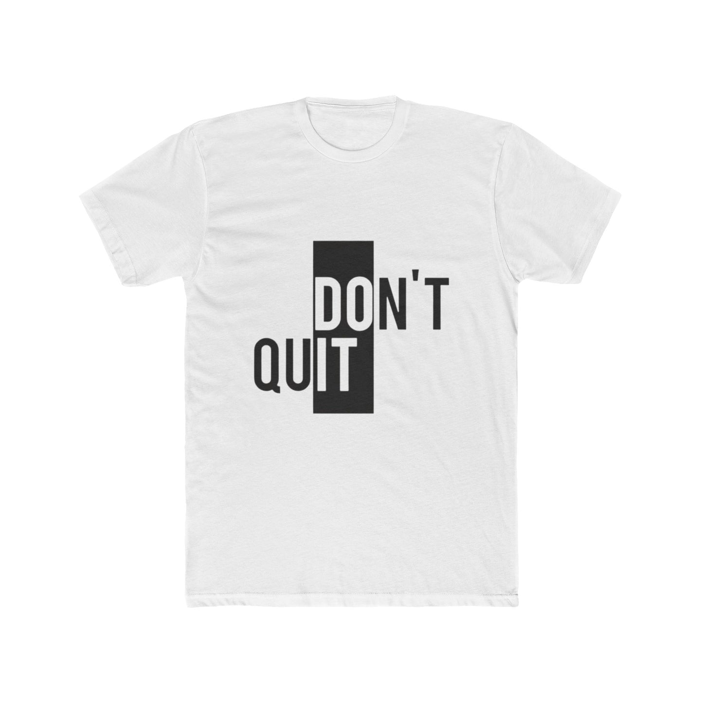 DON'T QUIT