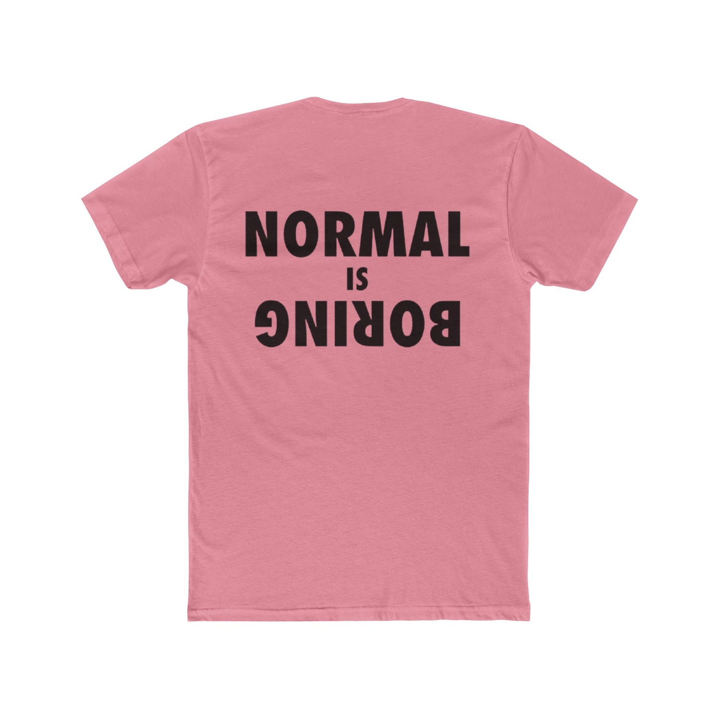 NORMAL IS BORING