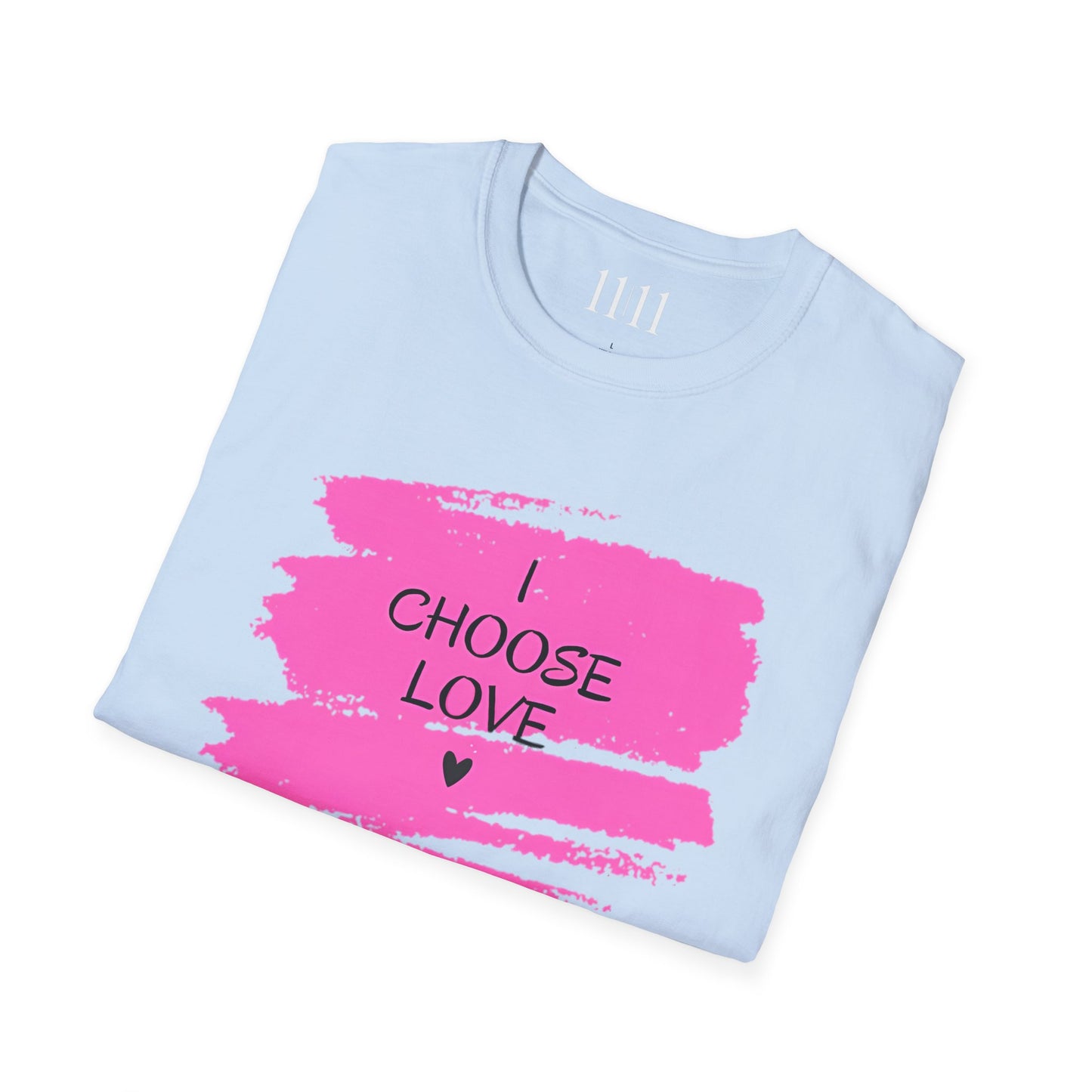 I CHOOSE LOVE - Unisex Tee