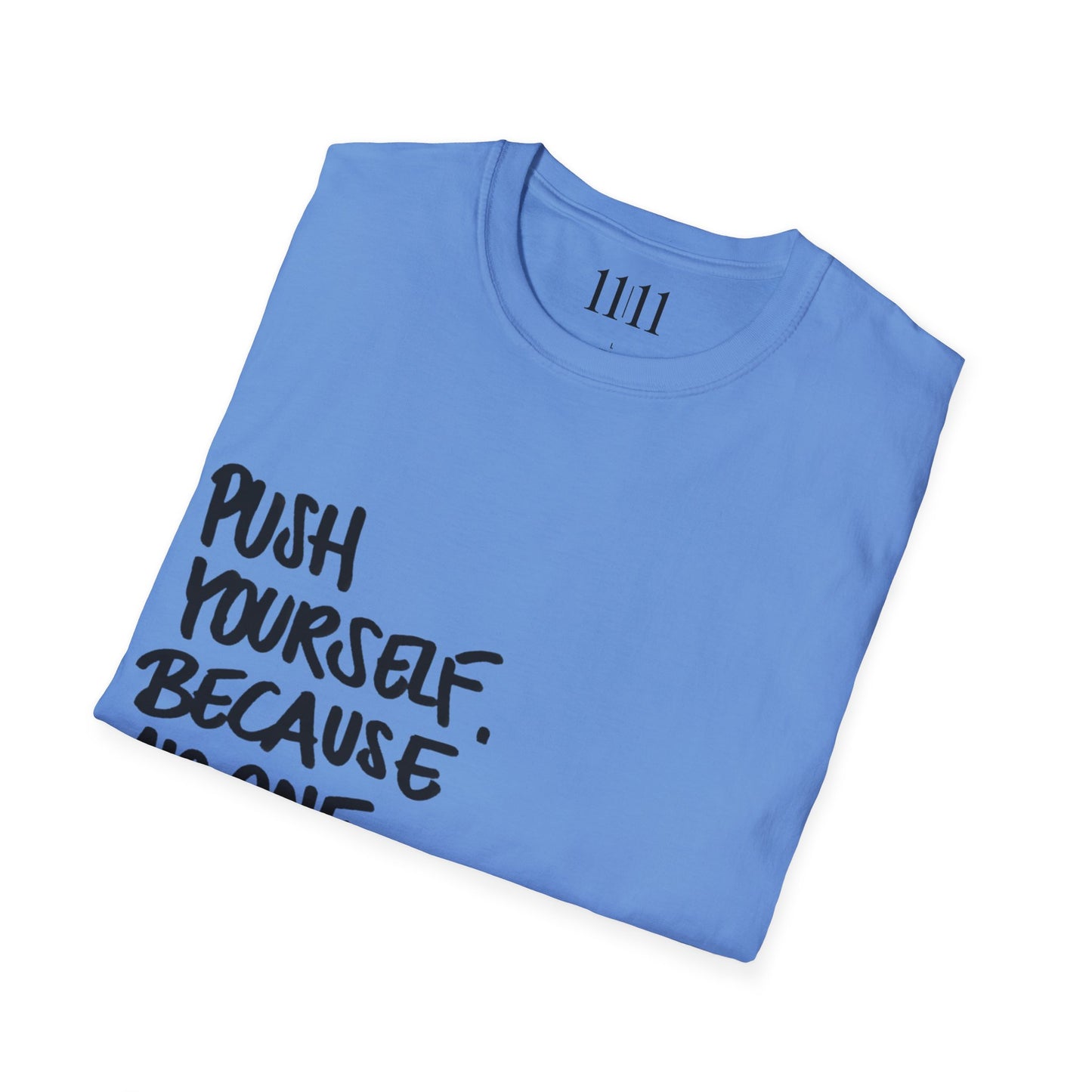PUSH YOURSELF - Unisex Tee
