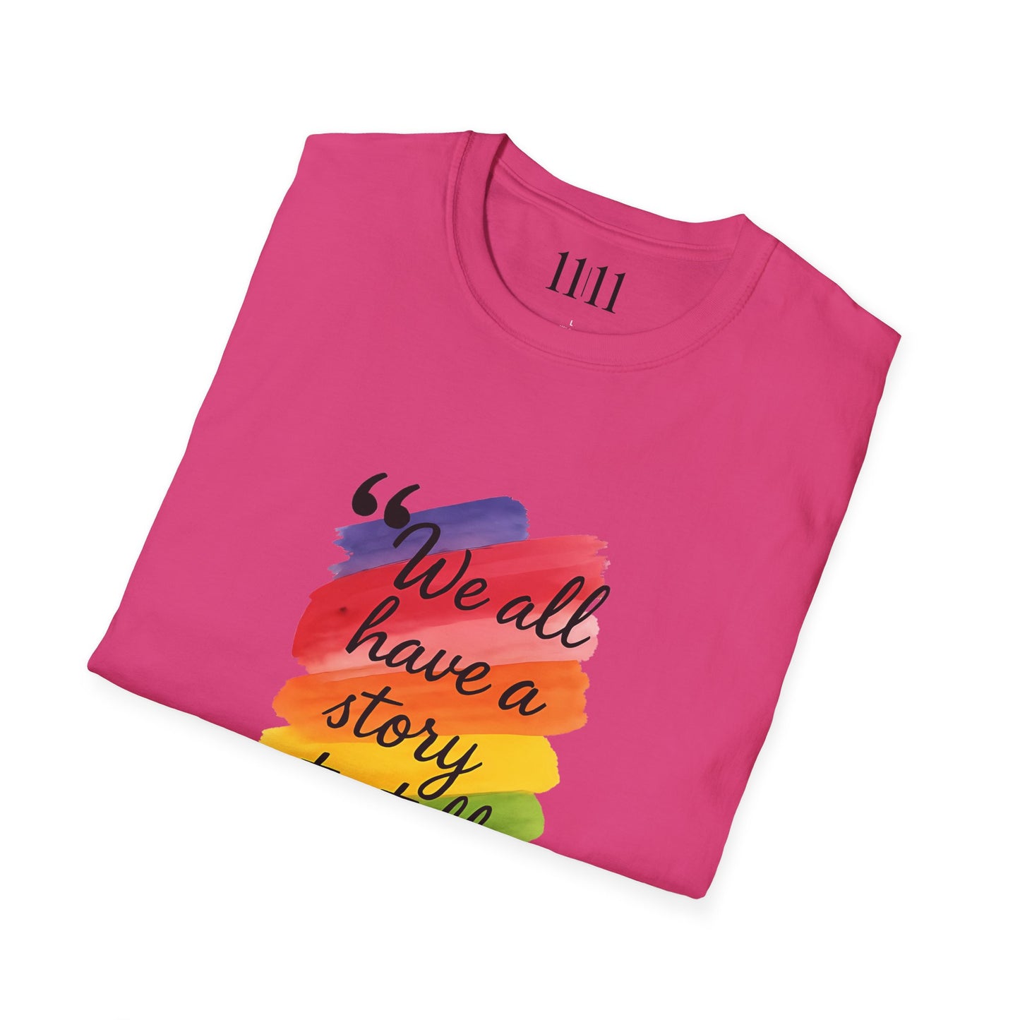 WE ALL HAVE A STORY TO TELL - Unisex Tee