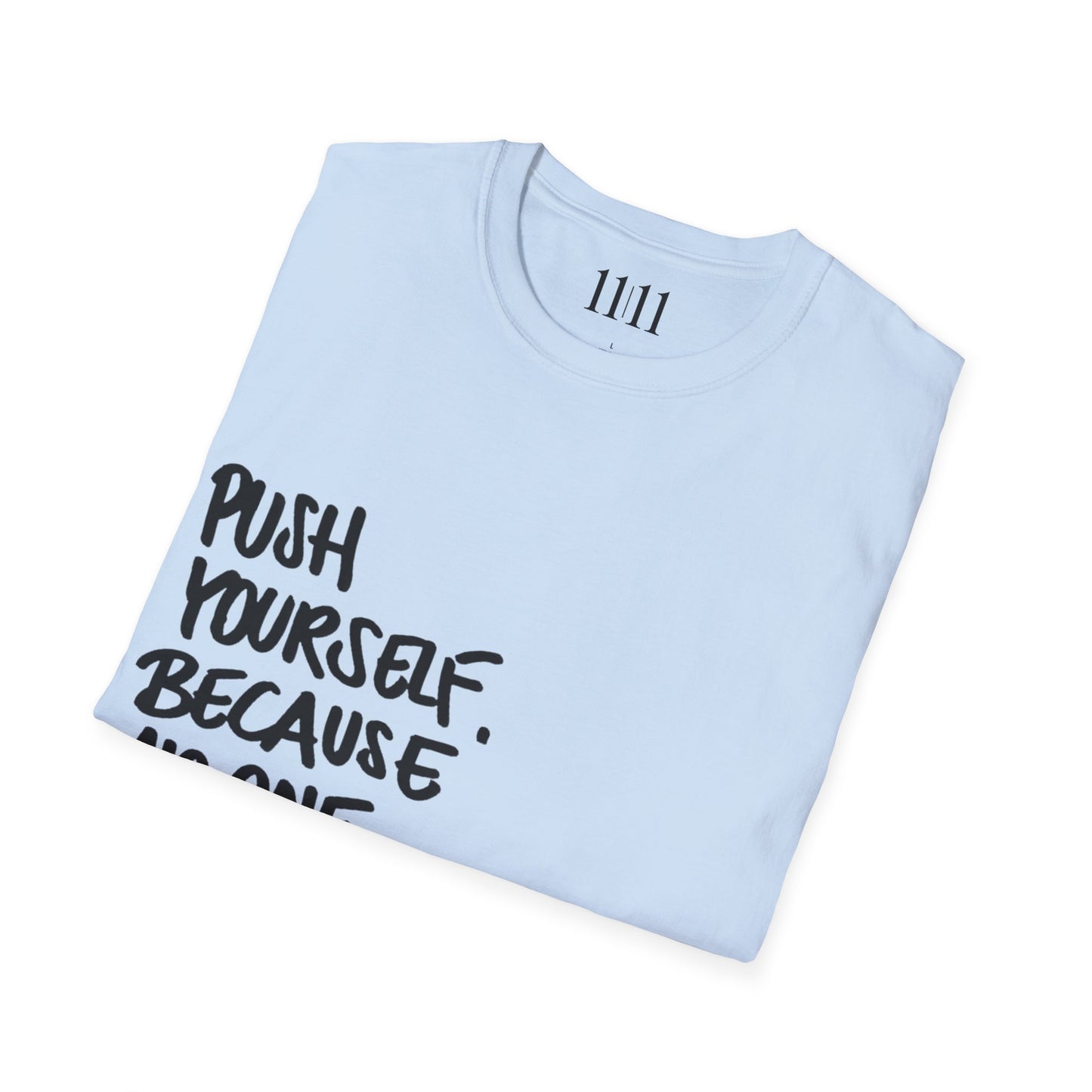 PUSH YOURSELF - Unisex Tee