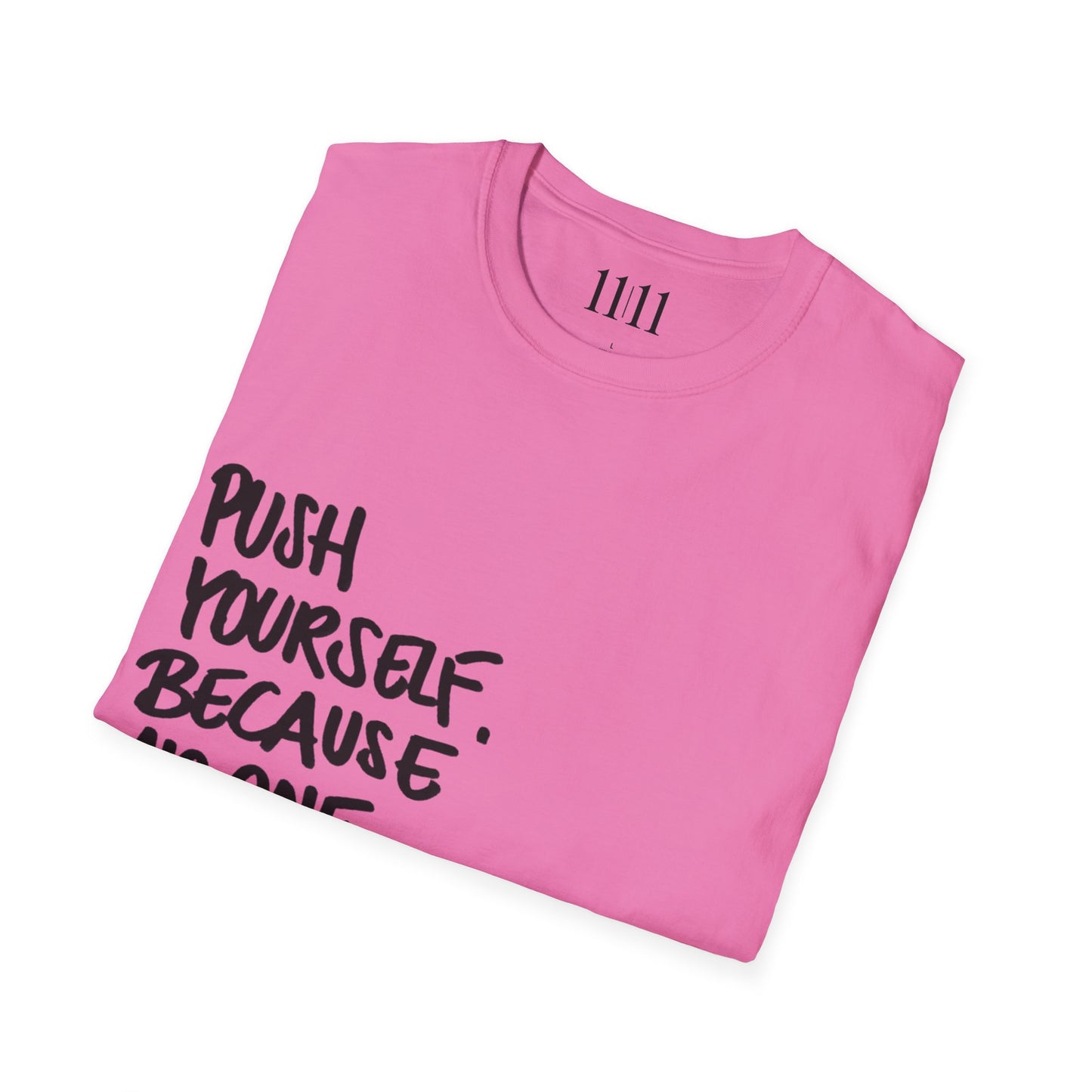 PUSH YOURSELF - Unisex Tee