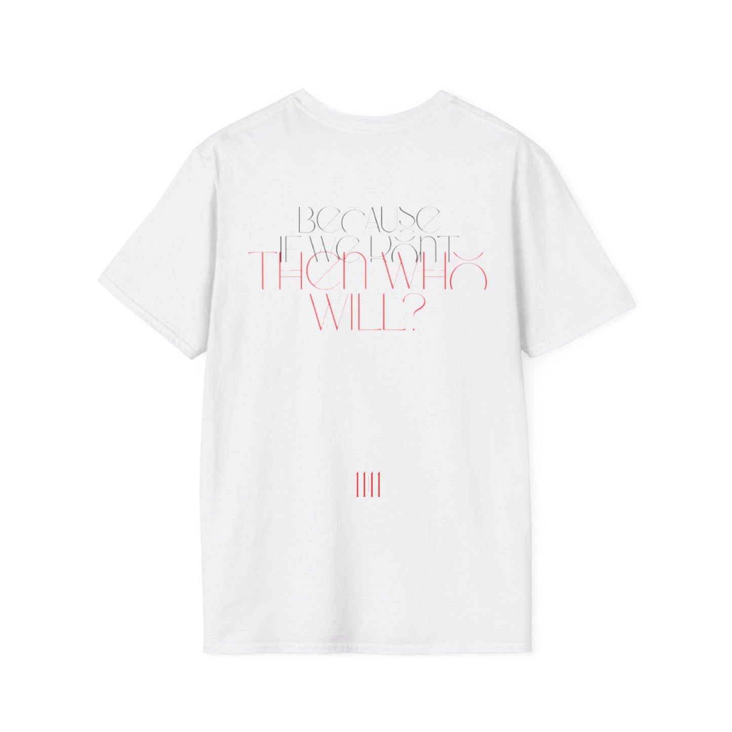 BECAUSE IF WE DON'T - Unisex Tee