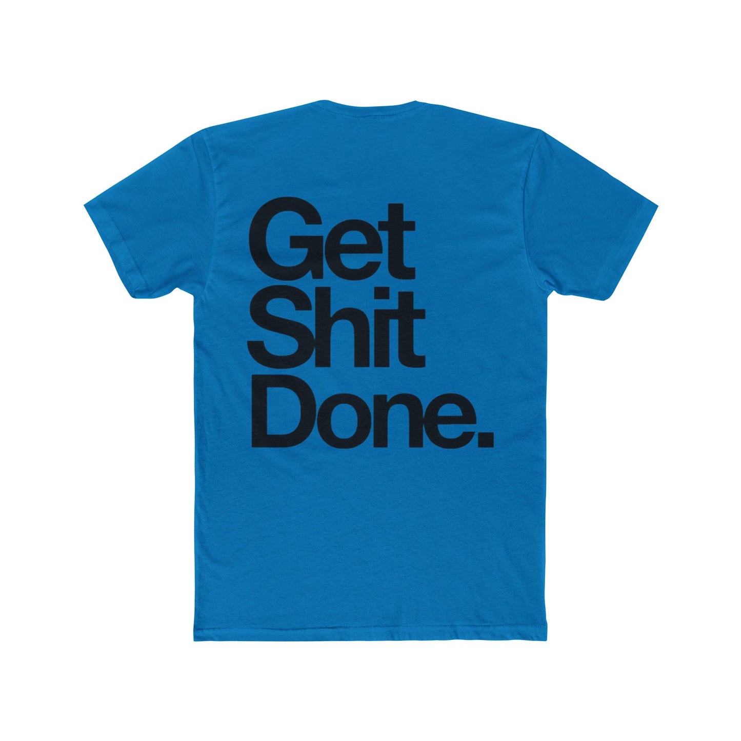 GET SHIT DONE.