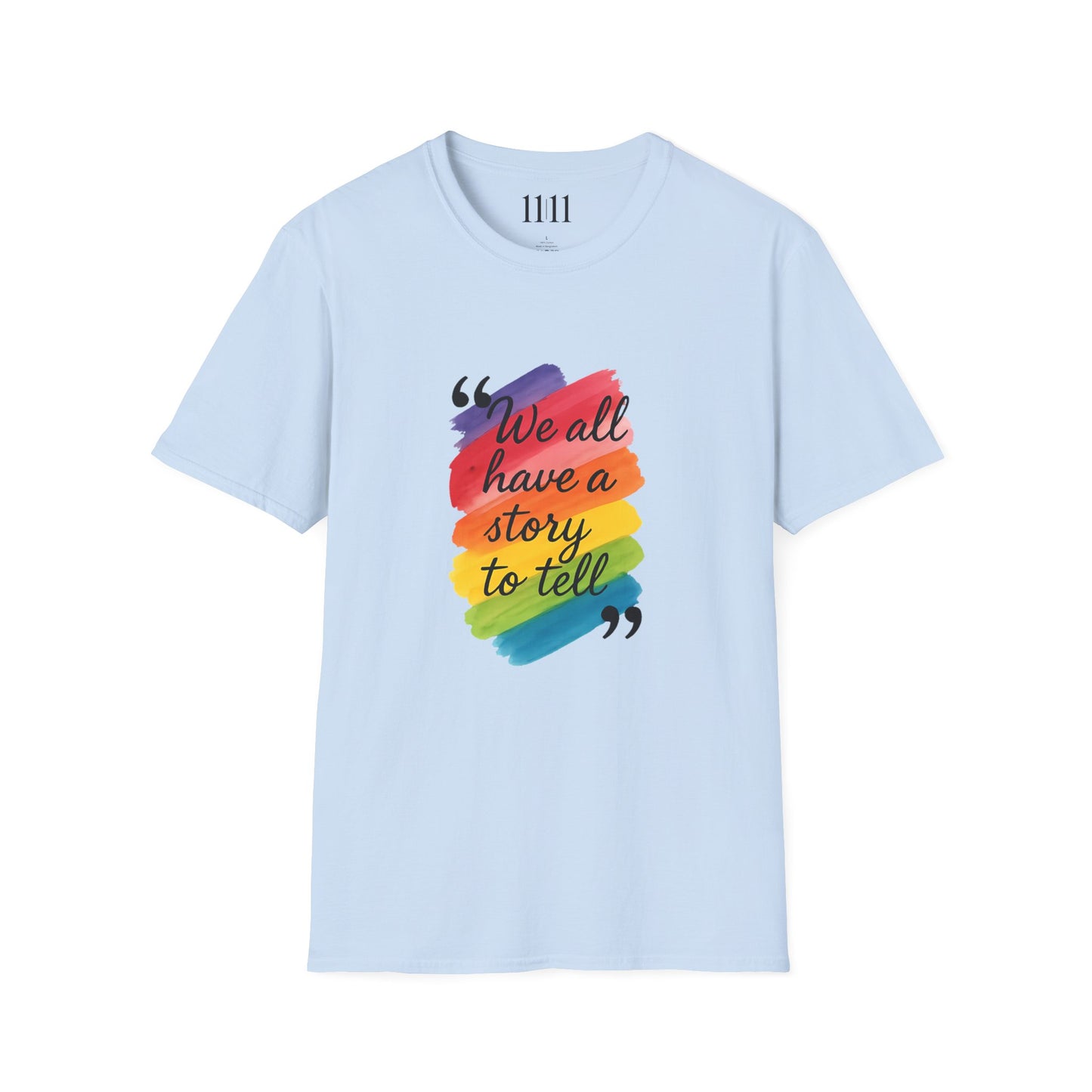 WE ALL HAVE A STORY TO TELL - Unisex Tee