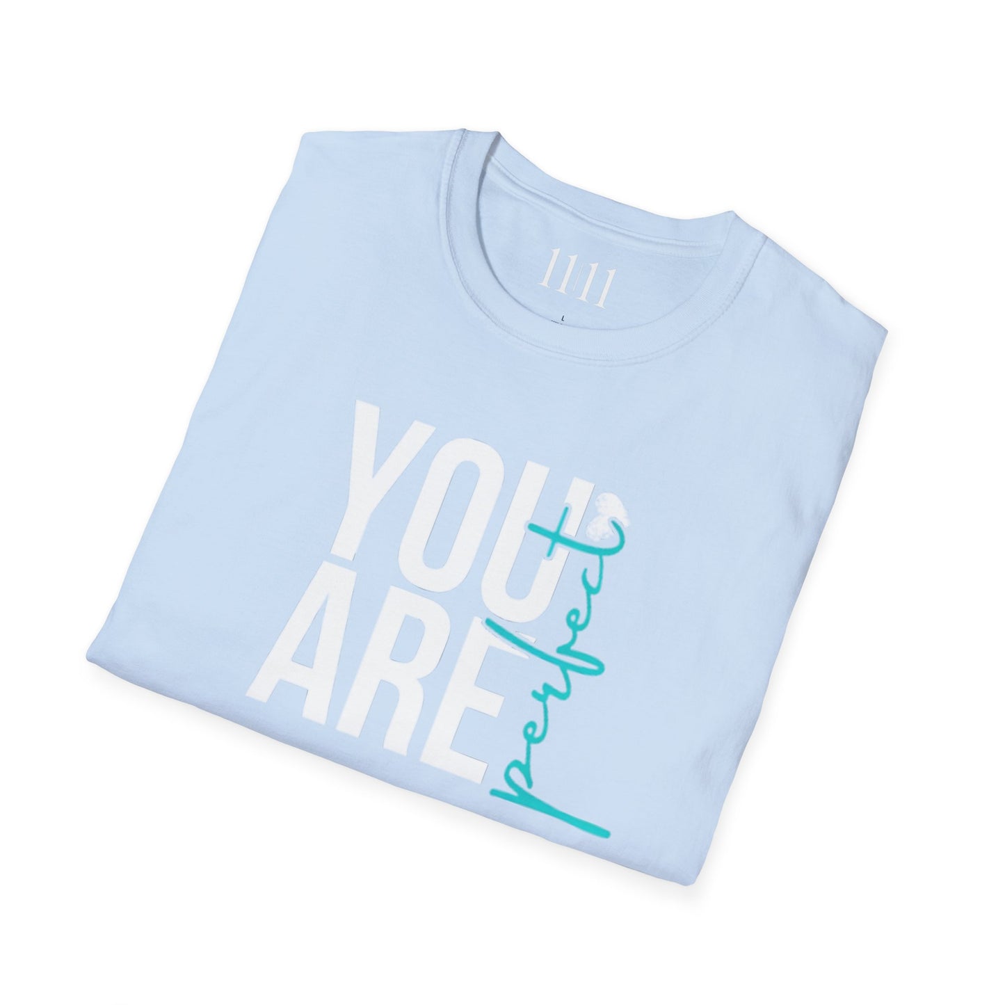 YOU ARE PERFECT - Unisex Tee