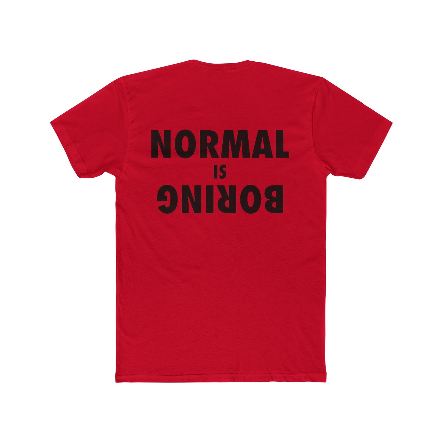 NORMAL IS BORING