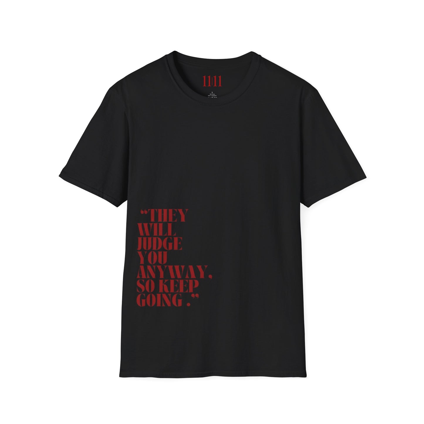 THEY WILL JUDGE YOU ANYWAY - Unisex Tee