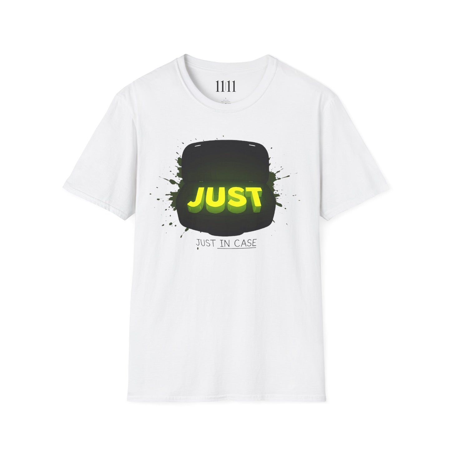 JUST IN CASE - Unisex Tee