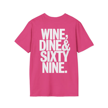 WINE, DINE & SIXTY NINE - Unisex Tee