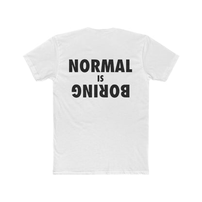 NORMAL IS BORING