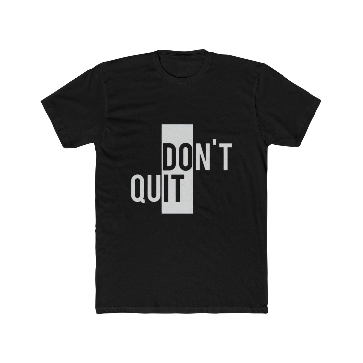 DON'T QUIT