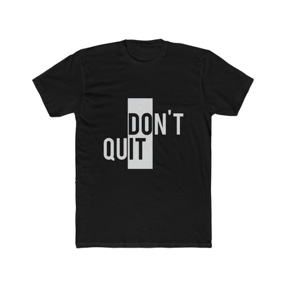 DON'T QUIT