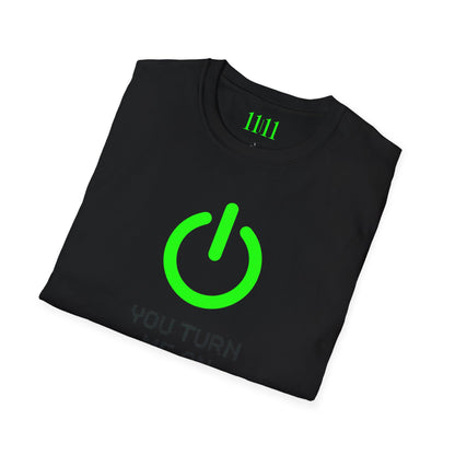 YOU TURN ME ON - Unisex Tee