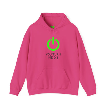 YOU TURN ME ON - Unisex Hoodie
