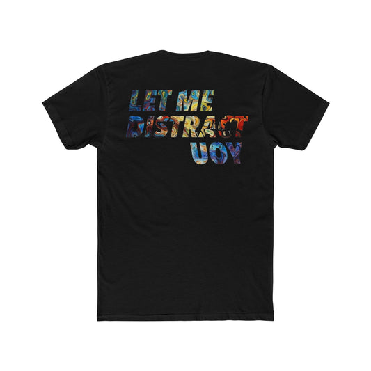 LET ME DISTRACT YOU
