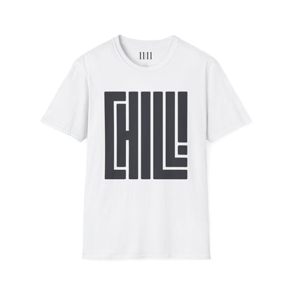 CHILL - Unisex Tee