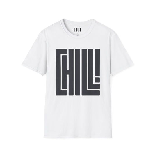 CHILL - Unisex Tee