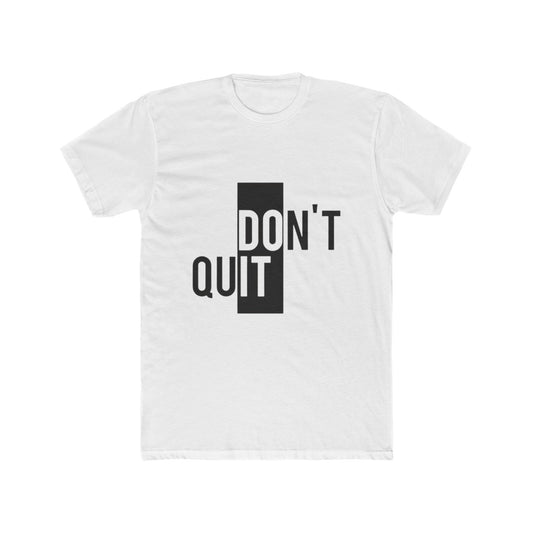 DON'T QUIT
