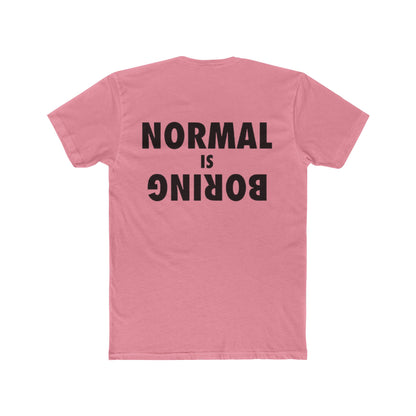 NORMAL IS BORING