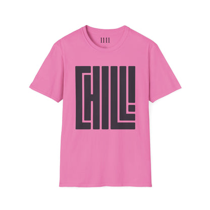 CHILL - Unisex Tee