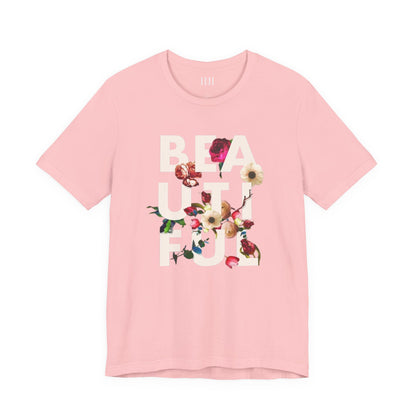BEAUTIFUL -  Unisex Tee