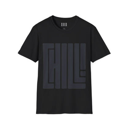 CHILL - Unisex Tee