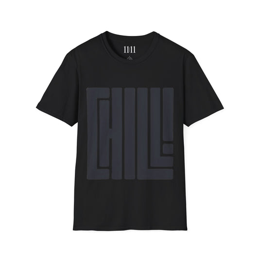 CHILL - Unisex Tee