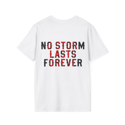 NO STORM LASTS FOREVER - Unisex Tee