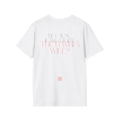 BECAUSE IF WE DON'T - Unisex Tee