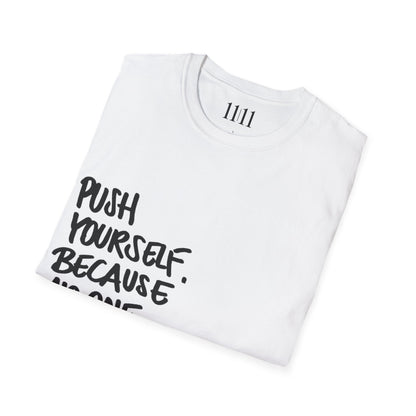 PUSH YOURSELF - Unisex Tee