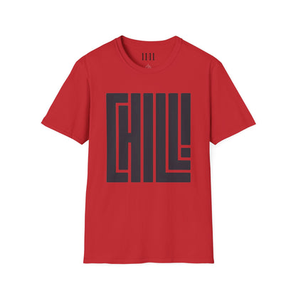 CHILL - Unisex Tee