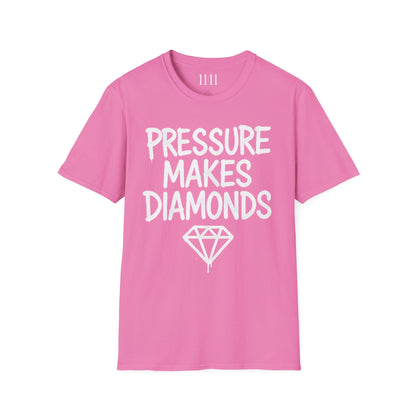 PRESSURE MAKES DIAMONDS - Unisex Tee