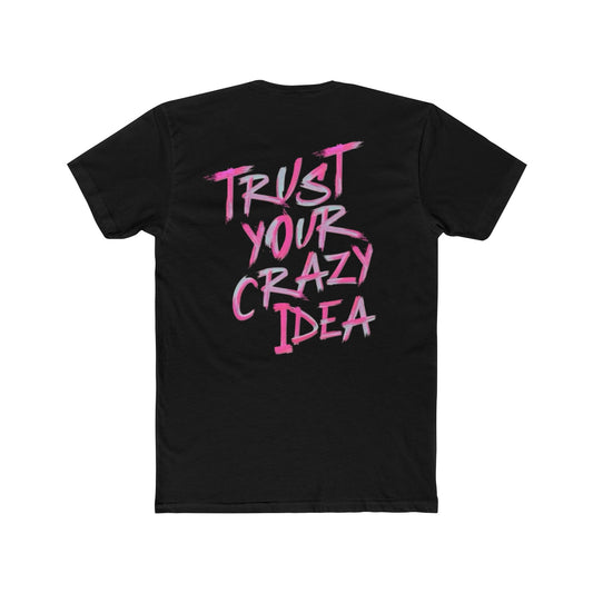 TRUST YOUR CRAZY IDEA