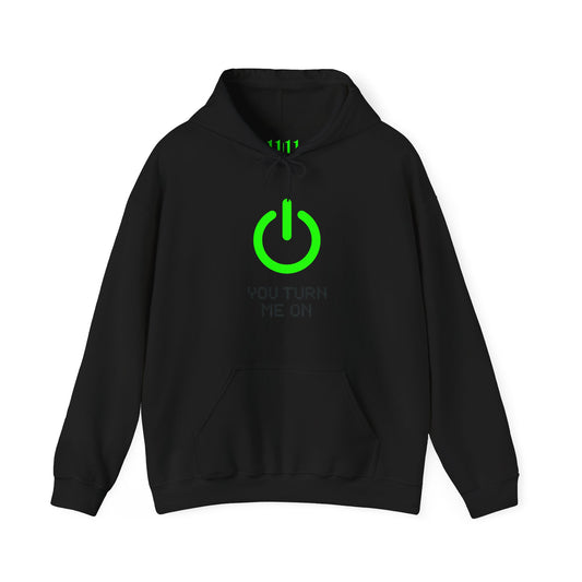 YOU TURN ME ON - Unisex Hoodie