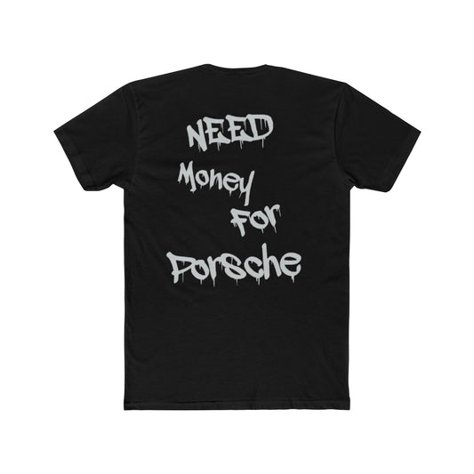 NEED MONEY FOR PORSCHE