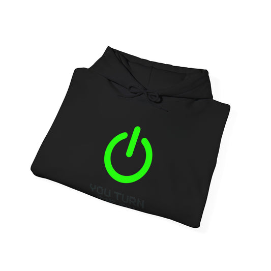 YOU TURN ME ON - Unisex Hoodie